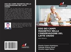 Buchcover von USO DEI CAMPI MAGNETICI NELLA CONSERVAZIONE DEL LATTE CRUDO
