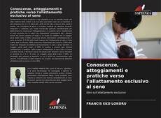 Buchcover von Conoscenze, atteggiamenti e pratiche verso l'allattamento esclusivo al seno