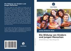 Buchcover von Die Bildung von Kindern und jungen Menschen