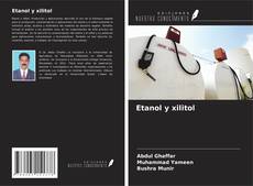 Bookcover of Etanol y xilitol
