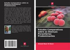 Bookcover of Estudos Comparativos sobre as Doenças Parasitárias Predominantes