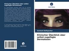 Bookcover of Klinischer Überblick über selbst zugefügte Dermatosen