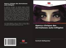Aperçu clinique des dermatoses auto-infligées kitap kapağı