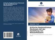 Copertina di Kritische Regionalismus-Merkmale bei der Gestaltung von Waisenhäusern