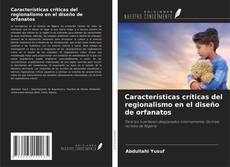 Bookcover of Características críticas del regionalismo en el diseño de orfanatos