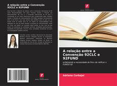 Capa do livro de A relação entre a Convenção 92CLC e 92FUND 