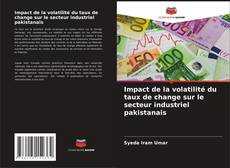 Portada del libro de Impact de la volatilité du taux de change sur le secteur industriel pakistanais