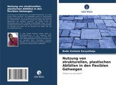 Bookcover of Nutzung von strukturellen, plastischen Abfällen in den flexiblen Gehwegen