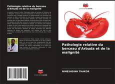Portada del libro de Pathologie relative du berceau d'Arbuda et de la malignité