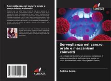Bookcover of Sorveglianza nel cancro orale e meccanismi coinvolti