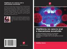 Capa do livro de Vigilância no cancro oral e mecanismo envolvido 