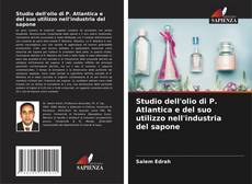 Copertina di Studio dell'olio di P. Atlantica e del suo utilizzo nell'industria del sapone
