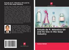 Buchcover von Estudo da P. Atlantica Oil and Its Use in the Soap Industry
