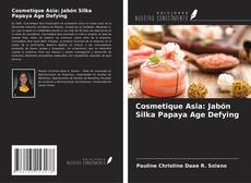 Buchcover von Cosmetique Asia: Jabón Silka Papaya Age Defying