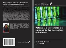 Portada del libro de Potencial de retención de carbono de las microalgas autóctonas