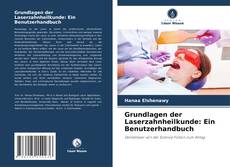 Bookcover of Grundlagen der Laserzahnheilkunde: Ein Benutzerhandbuch