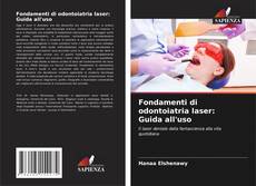 Couverture de Fondamenti di odontoiatria laser: Guida all'uso