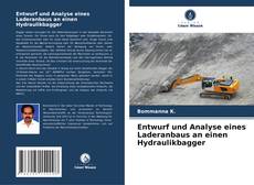 Buchcover von Entwurf und Analyse eines Laderanbaus an einen Hydraulikbagger