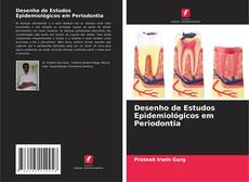 Bookcover of Desenho de Estudos Epidemiológicos em Periodontia