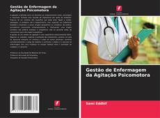 Bookcover of Gestão de Enfermagem da Agitação Psicomotora