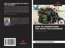 HOW TO UNDERSTAND THE MOTO-TAXI BUSINESS kitap kapağı
