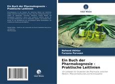 Ein Buch der Pharmakognosie - Praktische Leitlinien的封面