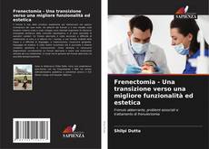 Frenectomia - Una transizione verso una migliore funzionalità ed estetica的封面