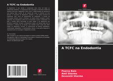 Capa do livro de A TCFC na Endodontia 