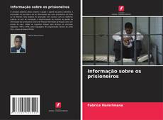 Informação sobre os prisioneiros kitap kapağı