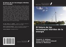 Bookcover of El futuro de las tecnologías híbridas de la energía