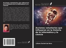 Copertina di Acciones voluntarias que influyeron en la historia de la informática y la ciencia