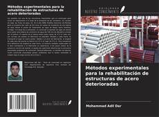 Bookcover of Métodos experimentales para la rehabilitación de estructuras de acero deterioradas