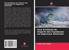 Bookcover of Uma Avaliação de Impacto das Inundações na Segurança Alimentar