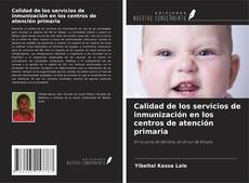 Bookcover of Calidad de los servicios de inmunización en los centros de atención primaria