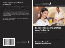 Capa do livro de La resonancia magnética en ortodoncia 