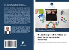 Buchcover von Die Wirkung von Lehrvideos als didaktische Multimedia-Ressource