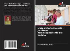 Copertina di L'uso della tecnologia - Jardiknas nell'insegnamento del parlato