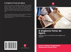 Copertina di A Urgência Feroz do Agora