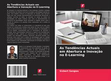 Bookcover of As Tendências Actuais em Abertura e Inovação no E-Learning