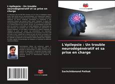 Обложка L'épilepsie : Un trouble neurodégénératif et sa prise en charge