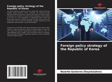Foreign policy strategy of the Republic of Korea kitap kapağı