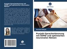 Punjabi-Spracherkennung mit EEMD und optimierten neuronalen Netzen kitap kapağı