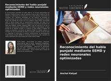 Buchcover von Reconocimiento del habla punjabi mediante EEMD y redes neuronales optimizadas