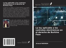 Capa do livro de La ley aplicable a los contratos electrónicos en el derecho de Burkina Faso 
