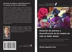 Bookcover of Situación de pobreza y diversificación de los medios de vida en Addis Abeba