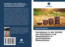 Buchcover von Variationen in der Vielfalt von Unkräutern und Samenbanken in verschiedenen Ökosystemen