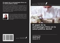 El papel de la antropología física en la salud pública dental kitap kapağı