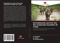 Germplasmes porcins des îles tropicales humides de l'Inde kitap kapağı