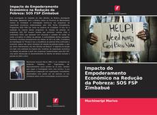 Portada del libro de Impacto do Empoderamento Económico na Redução da Pobreza: SOS FSP Zimbabué