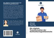 Copertina di Die digitale Transformation der Kühlkettenlogistikbranche